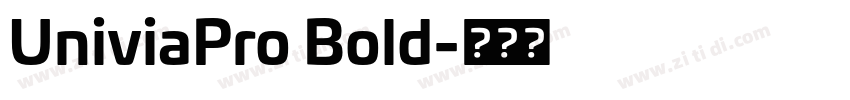 UniviaPro Bold字体转换 UniviaPro Bold字体转换